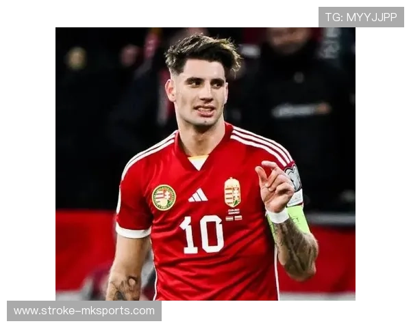 索博斯洛伊队长率队逆转取胜，匈牙利足球再添亮点