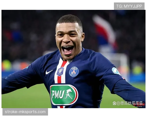 姆巴佩从摩纳哥天才到皇马核心的生涯跃迁解析