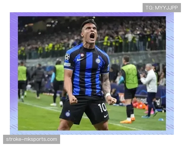 国际米兰战术困局加剧：过度依赖劳塔罗是否正在拖垮蓝黑军团争冠步伐？